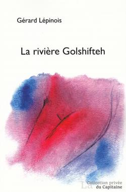 La rivire Golshifteh par Grard Lpinois