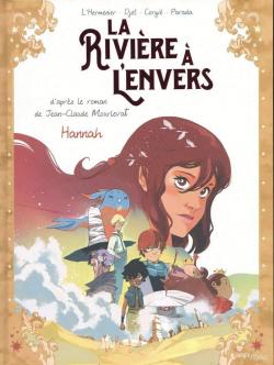 La rivière à l'envers, tome 2 : Hannah (BD) par Maxe L'Hermenier