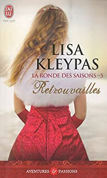 La ronde des saisons, tome 5 : Retrouvailles par Lisa Kleypas