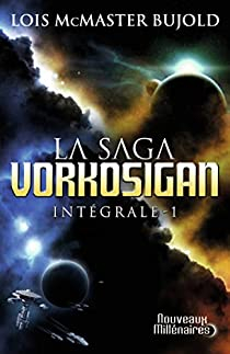La saga Vorkosigan - Intgrale, tome 1 par Los McMaster Bujold