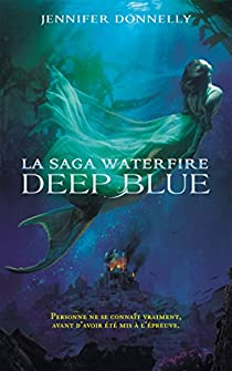 La saga Waterfire, tome 1 : Deep Blue par Jennifer Donnelly