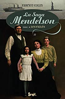 La saga de Mendelson, Tome 1 : Les exils par Fabrice Colin