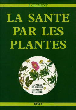 La sant par les plantes par Jules Clment