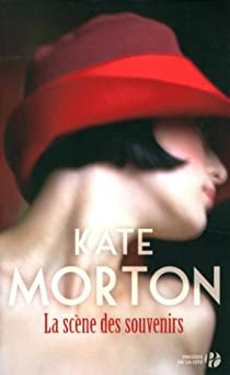La scne des souvenirs par Kate Morton