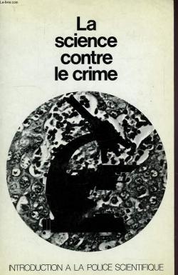 La science contre le crime par Roger-Jean Sgalat