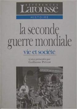 La seconde guerre mondiale tome 3 : vie et societe 062097 par Guillaume Prvost