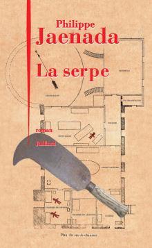 La Serpe par Philippe Jaenada