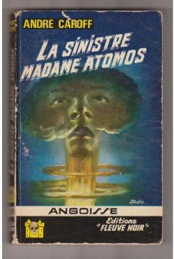 La Saga de Mme Atomos, tome 1 : La sinistre Madame Atomos par Andr Caroff