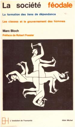 La société féodale par Marc Bloch