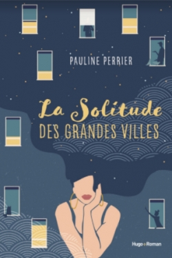 La Solitude des grandes villes par Pauline Perrier