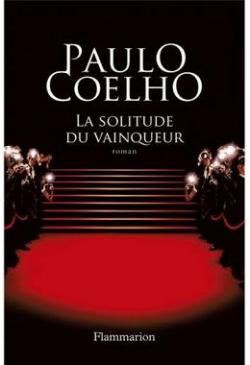 La solitude du vainqueur par Paulo Coelho