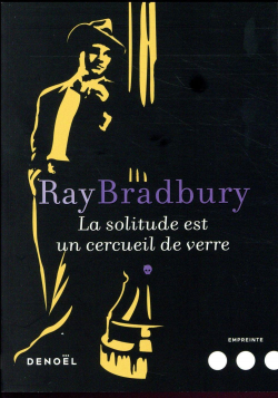 La solitude est un cercueil de verre par Ray Bradbury