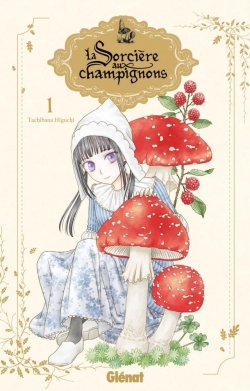 La sorcire aux champignons, tome 1 par Tachibana Higuchi