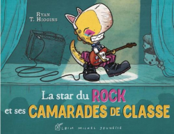 La star du rock et ses camarades de classe par Ryan T. Higgins