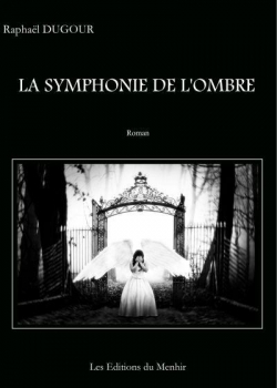 La symphonie de l'ombre par Raphal Dugour
