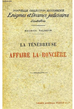 La tnbreuse affaire La Roncire par Maurice Talmeyr