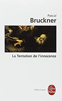 La tentation de l'innocence par Pascal Bruckner