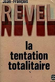 La tentation totalitaire par Jean-Franois Revel