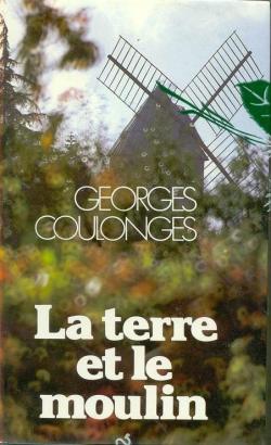 La terre et le moulin par Georges Coulonges