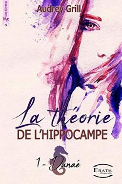 La thorie de l\'Hippocampe, tome 1 : Dana par Audrey Grill