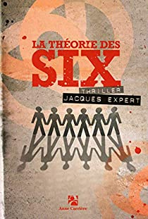 La théorie des six par Jacques Expert