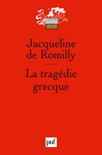 La tragdie grecque par Jacqueline de Romilly