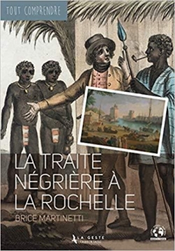 La traite ngrire  La Rochelle par Brice Martinetti