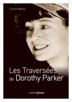 Les traverses de Dorothy Parker par Camille Mancy