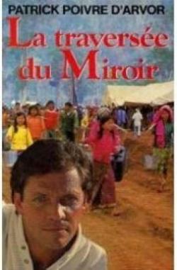 La traversée du miroir par Patrick Poivre d'Arvor