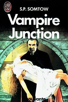 La trilogie de Timmy Valentine, Tome 1 : Vampire Junction par S. P. Somtow
