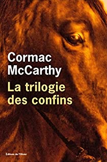 La trilogie des confins par Cormac McCarthy