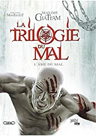 La trilogie du mal, tome 3 : L'me du mal (BD) par Maxime Chattam