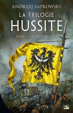La trilogie hussite, tome 1 : La tour des fous par Andrzej Sapkowski