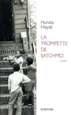La trompette de Satchmo par Michle Hayat