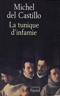 La tunique d'infamie par Michel del Castillo