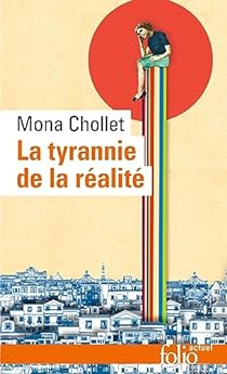 La tyrannie de la ralit par Mona Chollet