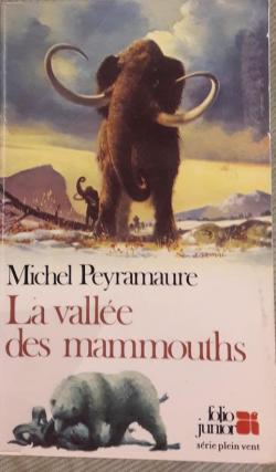La valle des mammouths par Michel Peyramaure