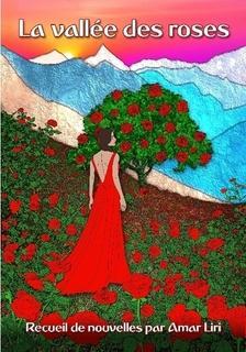 La valle des roses par Amar Liri