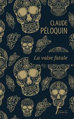 La valse fatale par Claude Ploquin