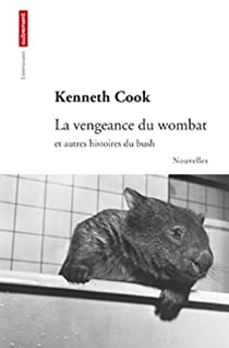 La vengeance du wombat et autres histoires du bush par Cook