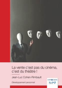 La vente c'est pas du cinéma, c'est du théâtre ! par Jean-Luc Cohen-Rimbault