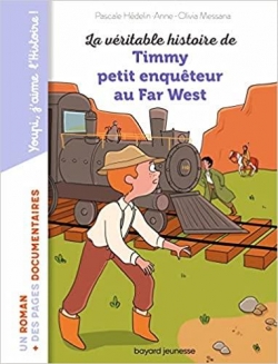 La vritable histoire de Timmy, petit enquteur au Far West par Pascale Hdelin