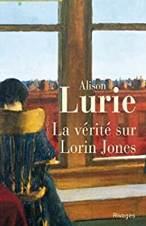 La vérité sur Lorin Jones par Alison Lurie