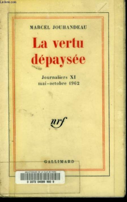 La vertu depaysee (mai-octobre 1962) par Marcel Jouhandeau