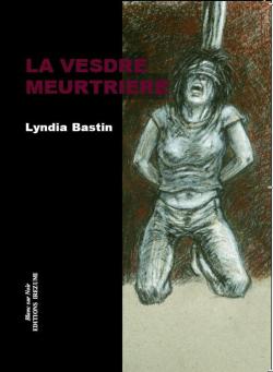 La vesdre meurtrire par Lyndia Bastin