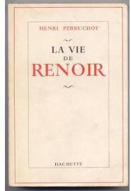 La vie de Renoir par Henri Perruchot