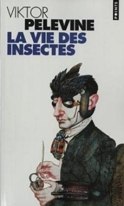 La vie des insectes par Viktor Pelevine