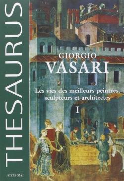 La vie des meilleurs peintres, sculpteurs et architectes : Coffret en 2 volumes par Giorgio Vasari