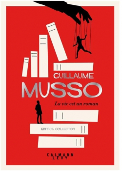 La vie est un roman par Guillaume Musso