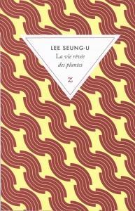 La vie rve des plantes par Seung-U Lee
